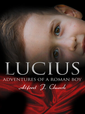 cover image of Lucius--Adventures of a Roman Boy